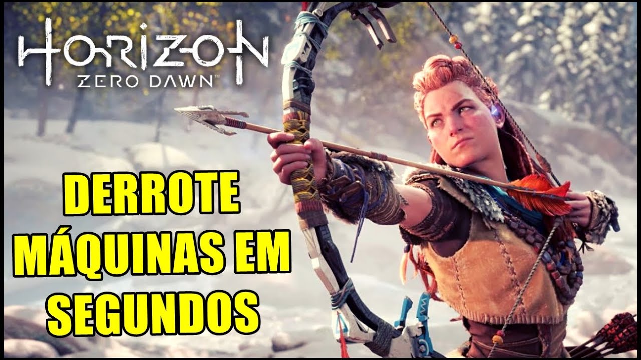 Horizon Zero Dawn: Derrote facilmente QUALQUER máquina do jogo.