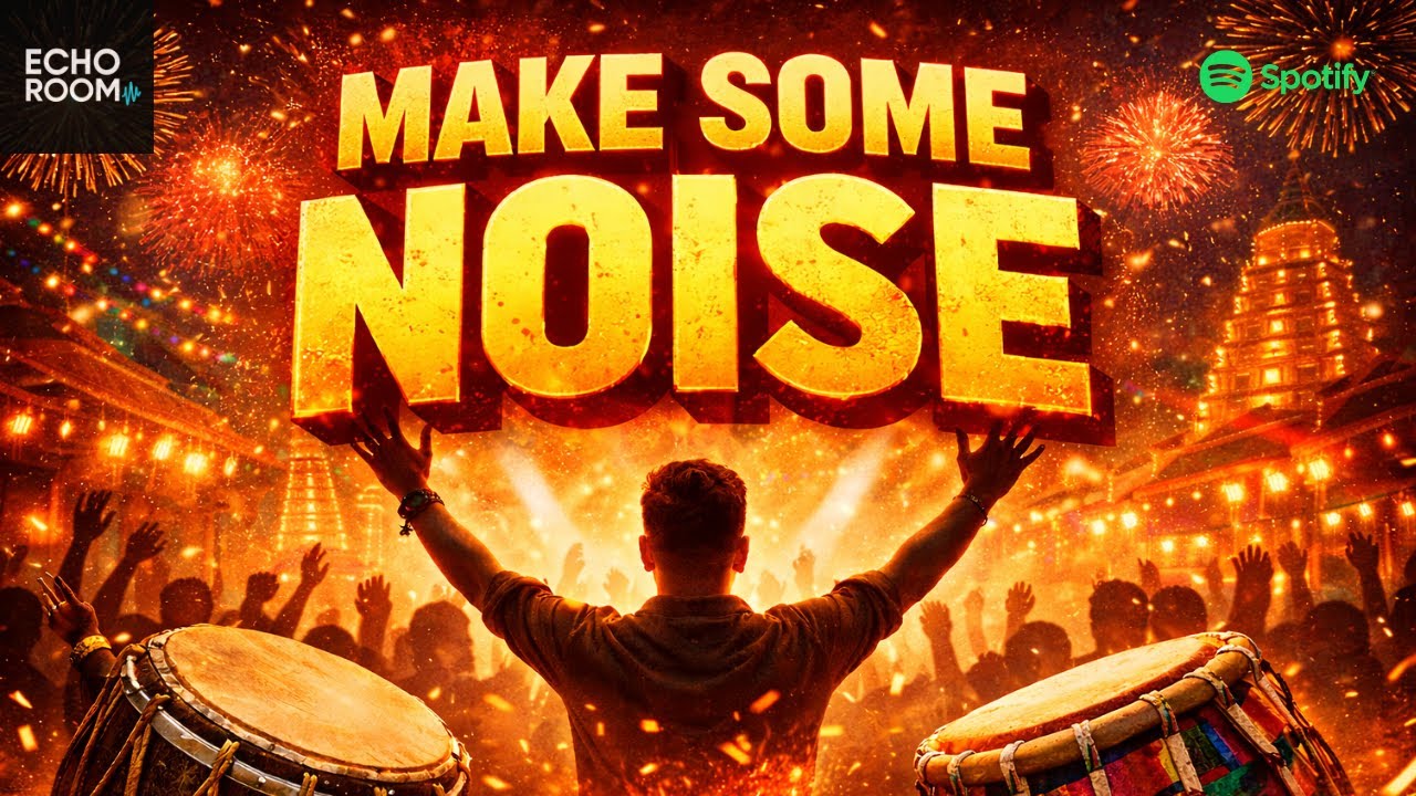 Make Some Noise • Echo Room