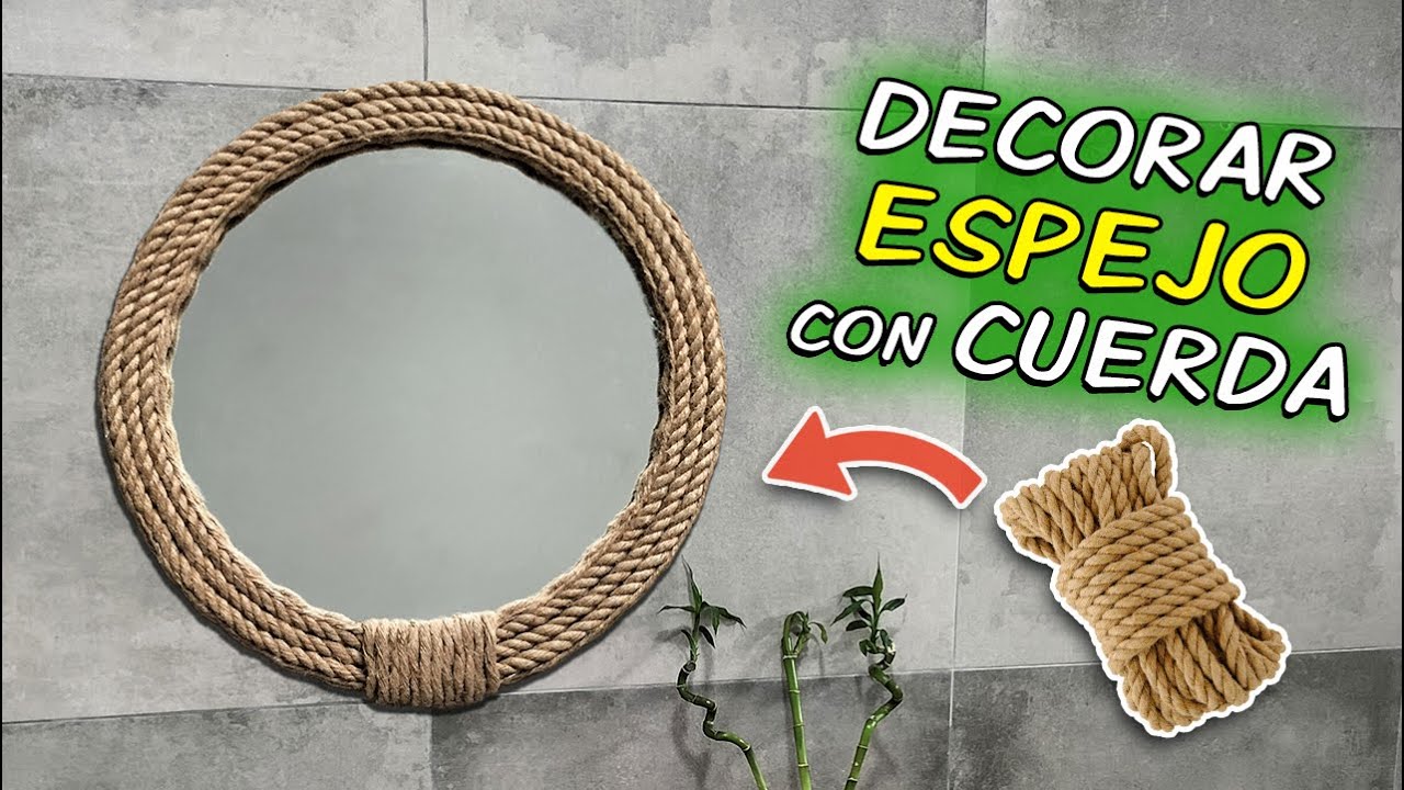 Como DECORAR un ESPEJO con CUERDA de YUTE