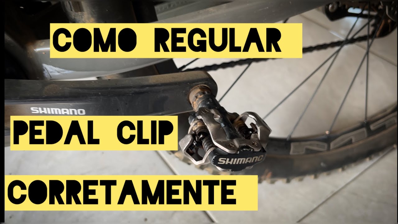Como regular pedal Clip corretamente