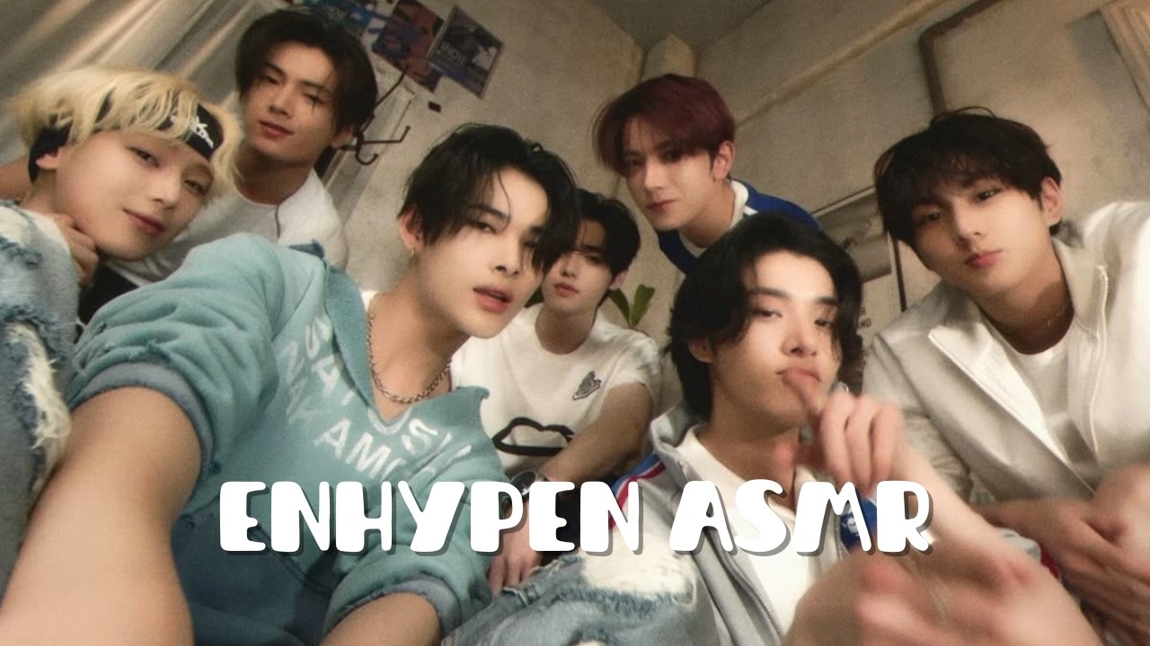 엔하이픈 enhypen asmr zip.