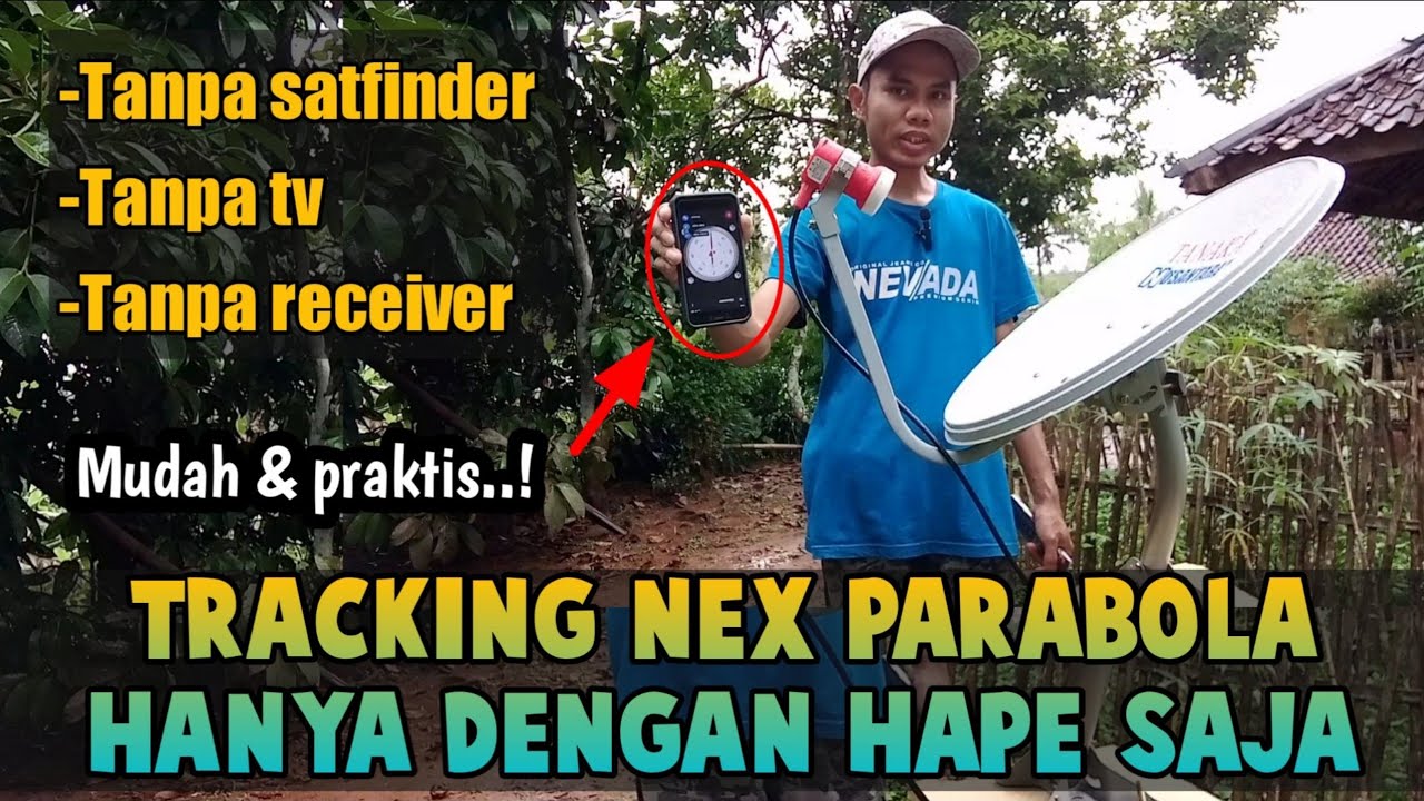 TRACKING NEX PARABOLA HANYA DENGAN HAPE SAJA