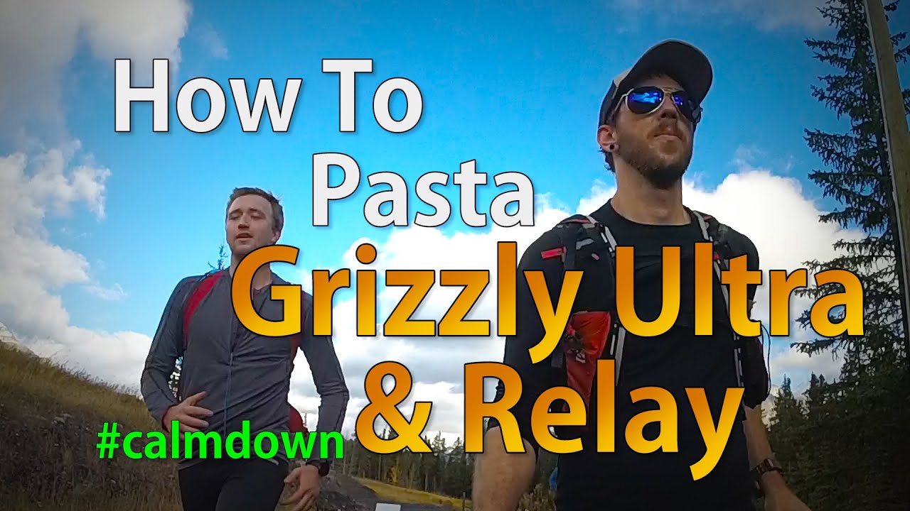 How To Pasta (Grizzly Ultra and Relay)