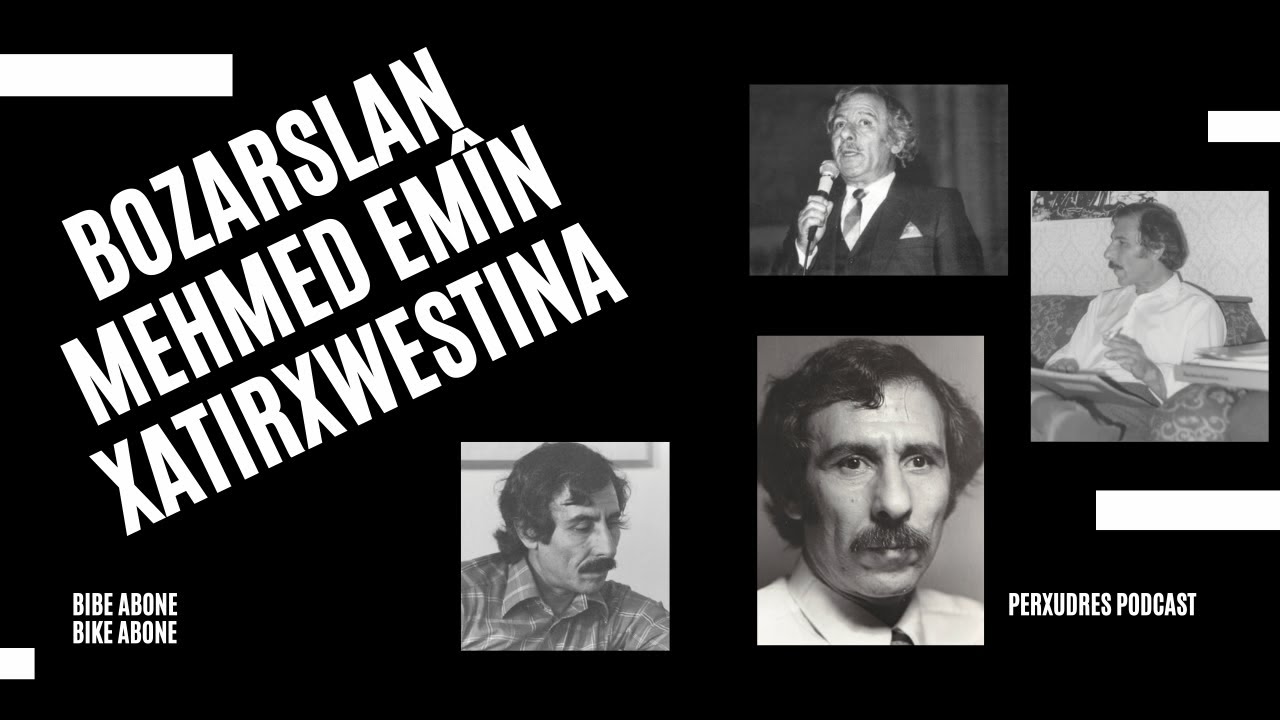 PODCAST: Xatirxwestina Mehmed Emîn Bozarslan | TEVÎ METNÊ