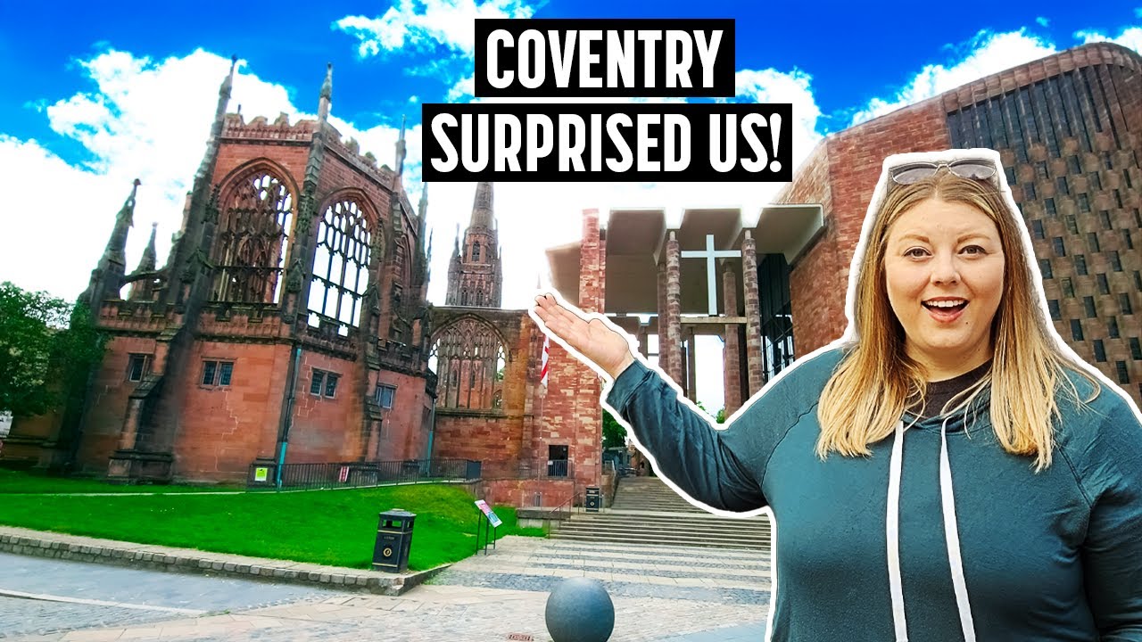 Exploring Coventry, England: The Underrated City You NEED to Visit