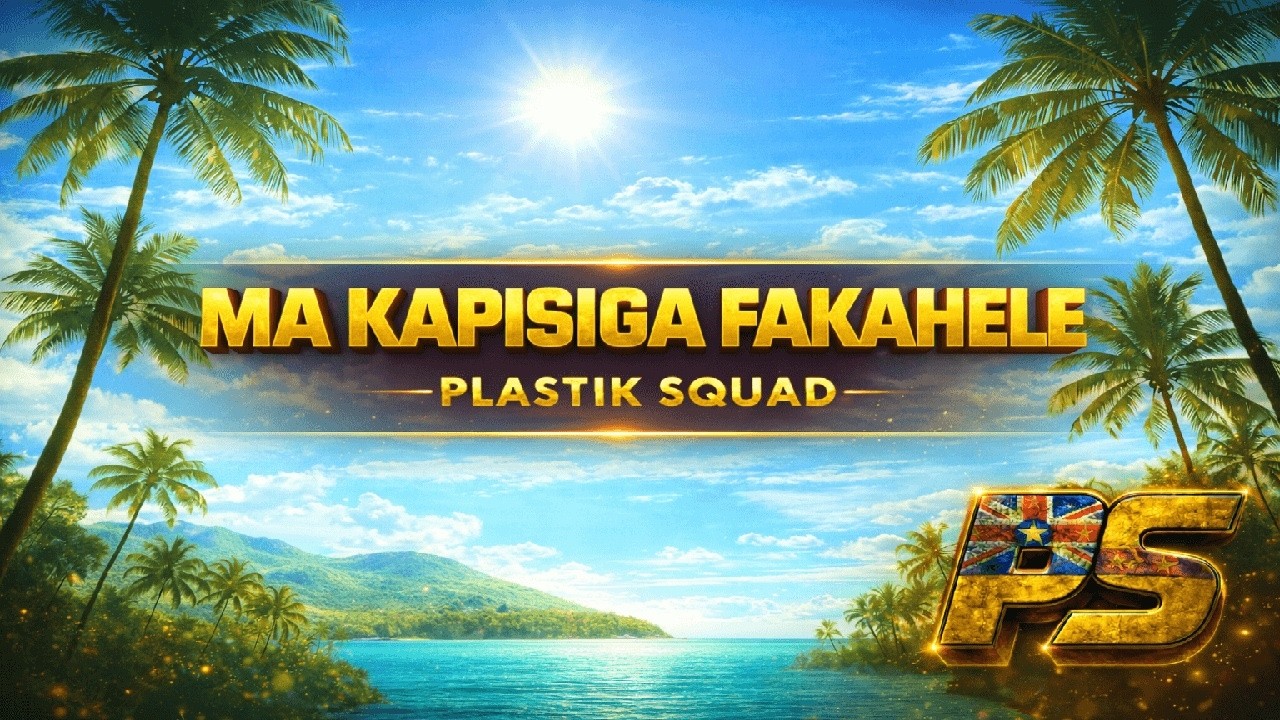 Ma Kapisiga Fakahele — Plastik Squad
