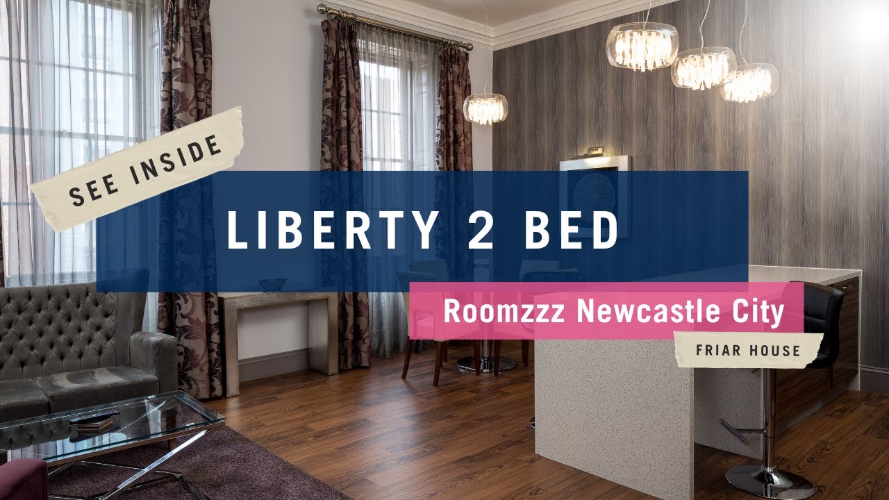 Liberty 2 Bed Suite | Apartment Tour | Roomzzz Newcastle City - Friar House