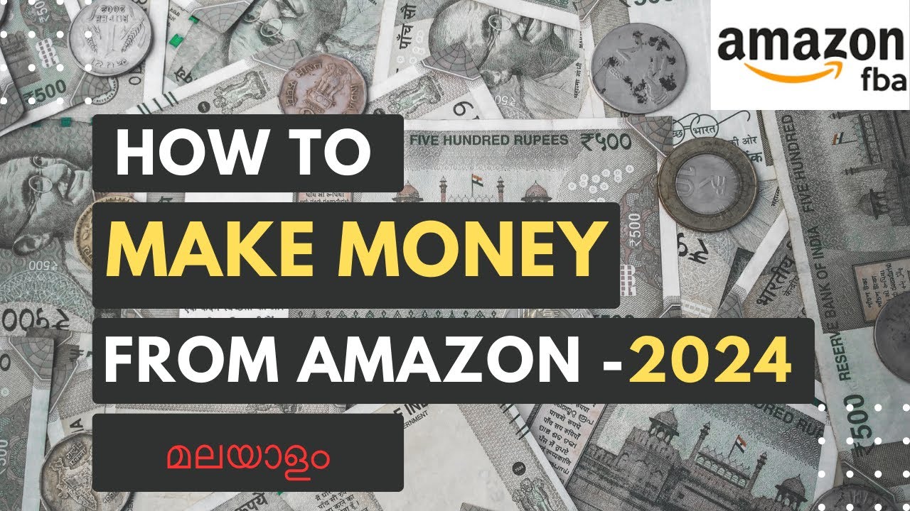 How to Make Money From Amazon - Malayalam | Amazon FBA For Beginners | Amazon FBA selling