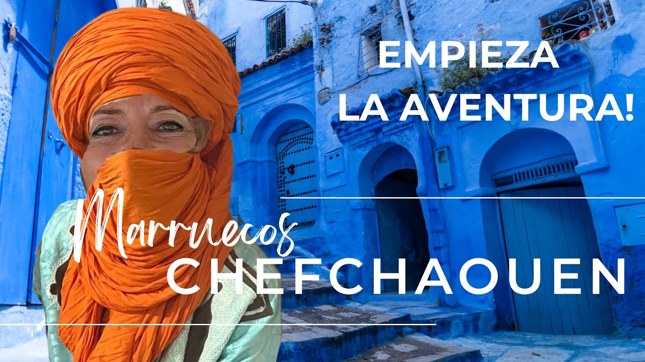 AVENTURA EN MARRUECOS! EPISODIO 1: CHEFCHAOUEN