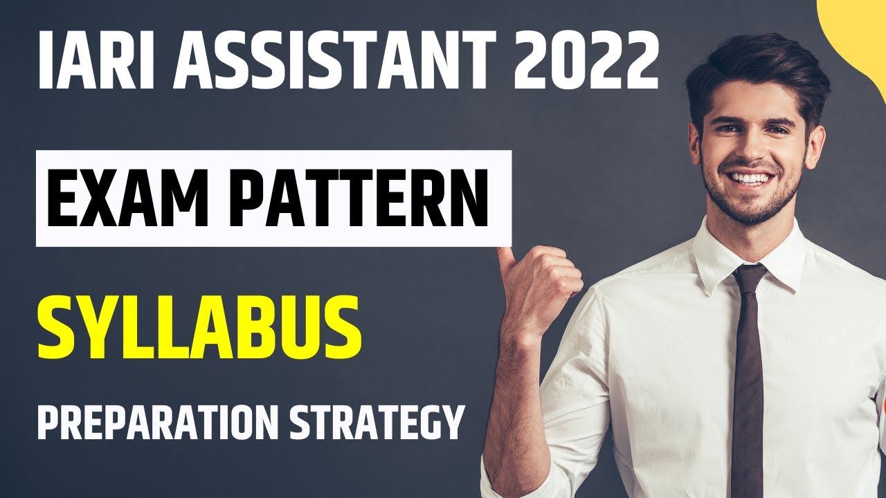 IARI Assistant 2022 Syllabus & Exam Pattern