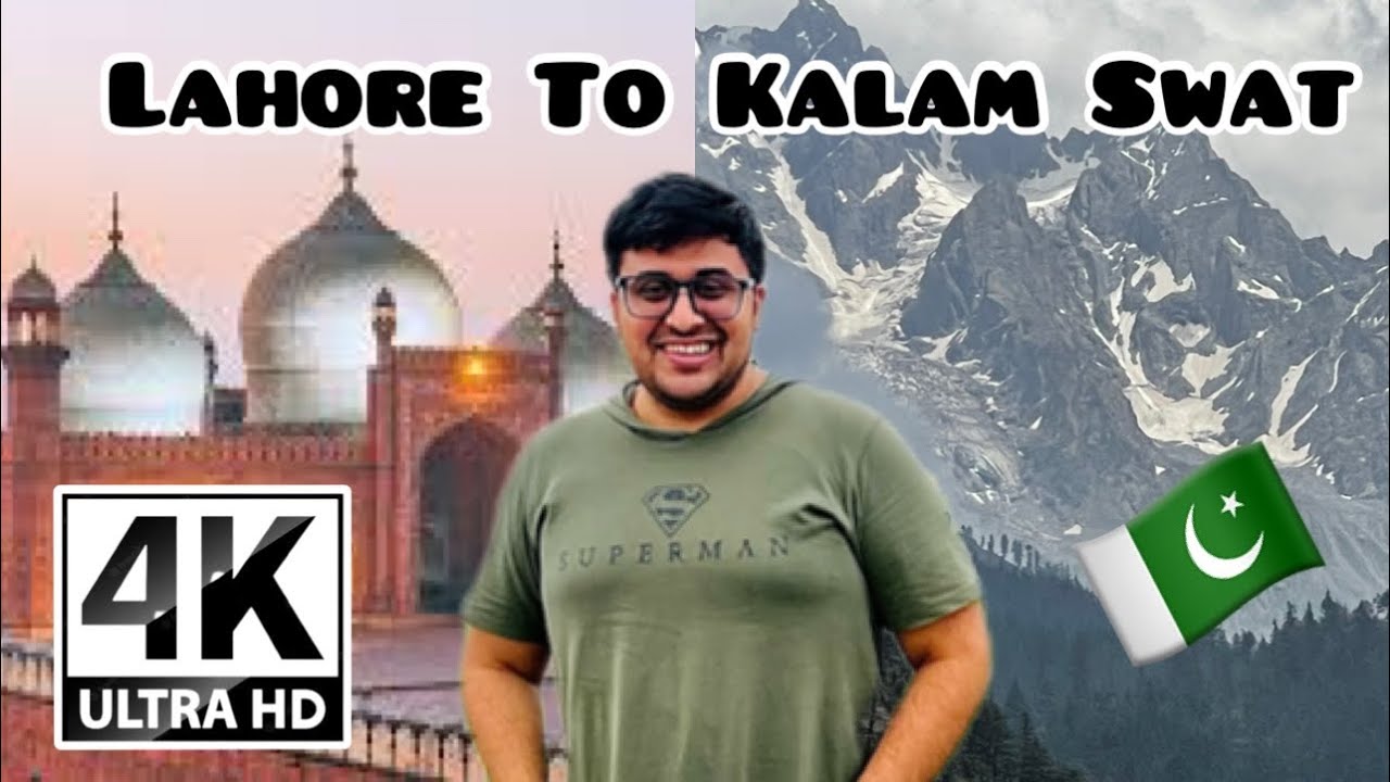 Lahore to Kalam Swat | The Switzerland of Pakistan Trip complete tour guide | Shan E Hassan Vlogs