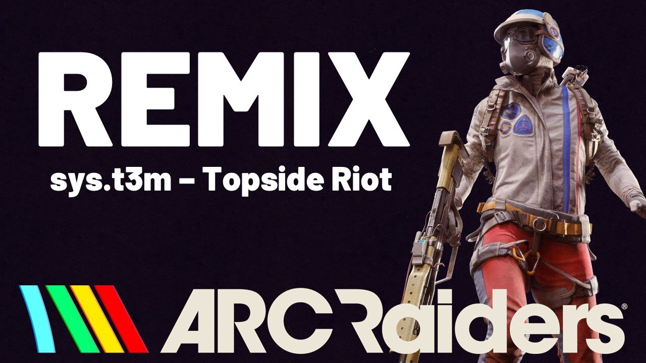 sys.t3m- Topside Riot (Arc Raiders Remix)