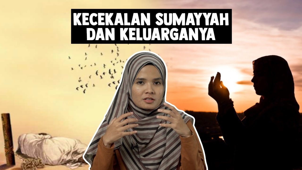 Kecekalan Sumayyah dan Keluarganya
