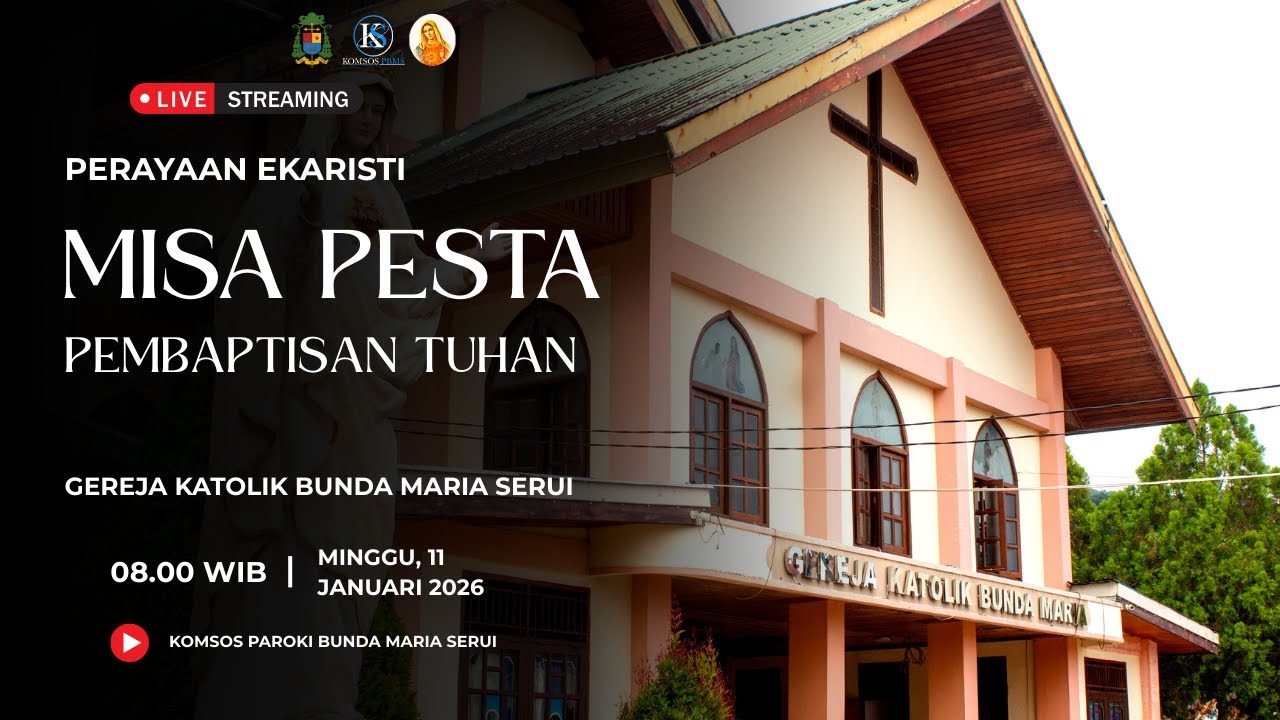 LIVE STREAMING | MISA PESTA PEMBAPTISAN TUHAN | MINGGU, 11 JANUARI 2026 | PAROKI BUNDA MARIA SERUI