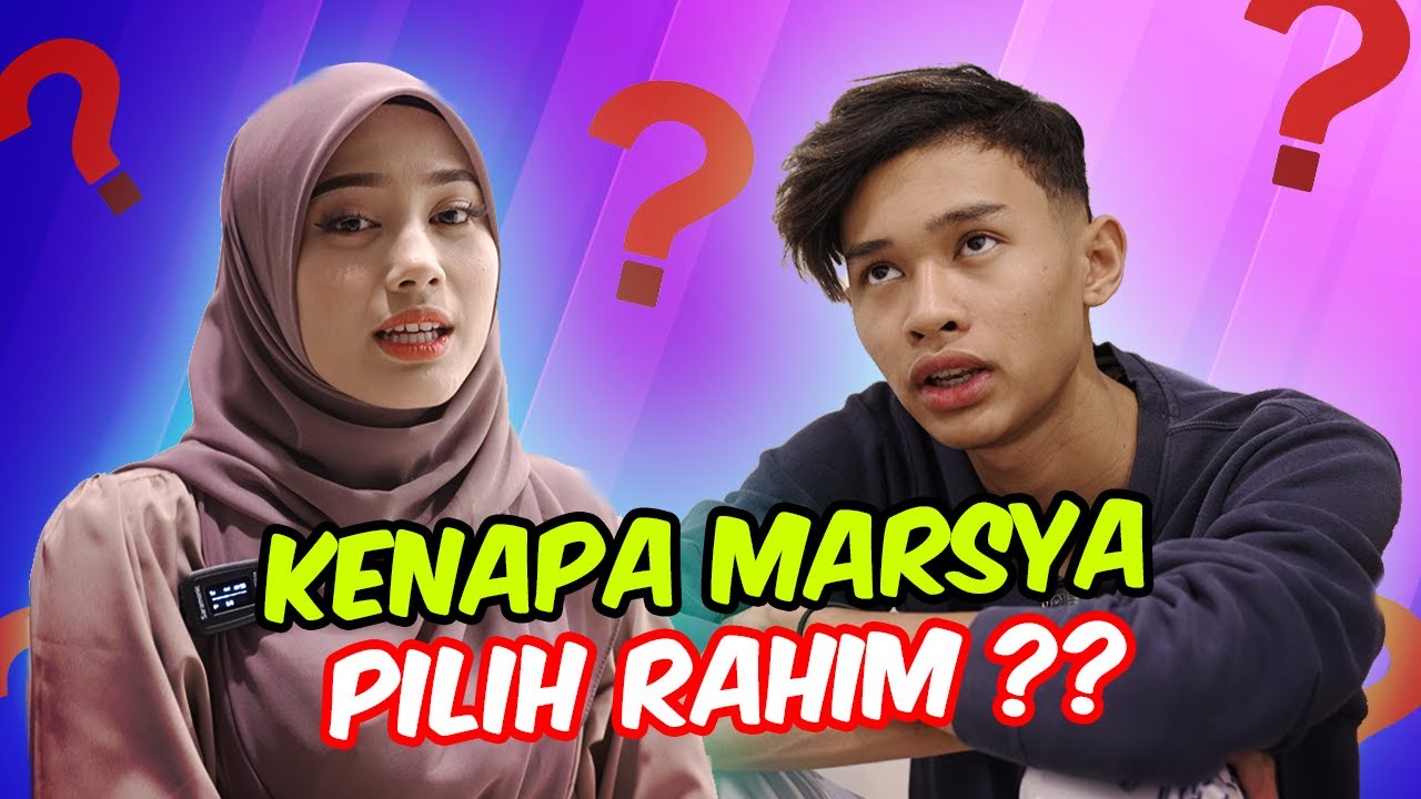 KENAPA MARSYA PILIH RAHIM ?? - SAYANG ATAU JATUH CINTA ?!