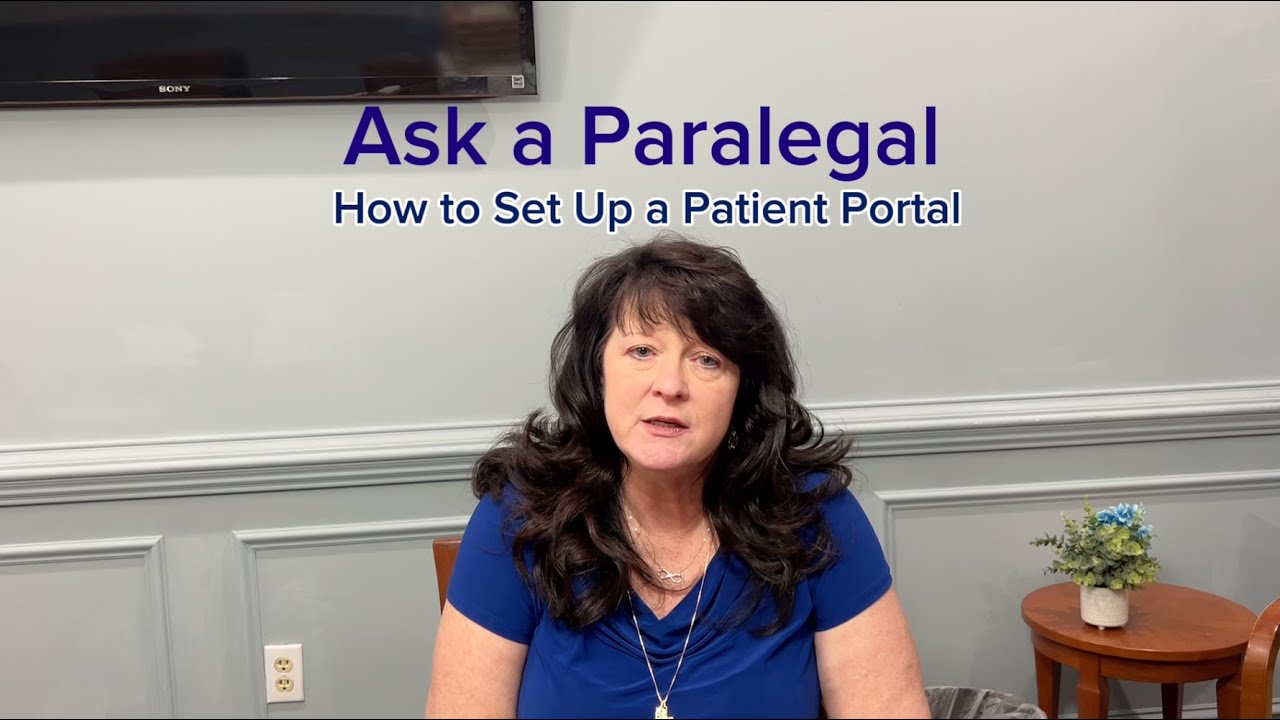 Ask a Paralegal: How to Set Up a Patient Portal for Your Virginia Workers Compensation Injury