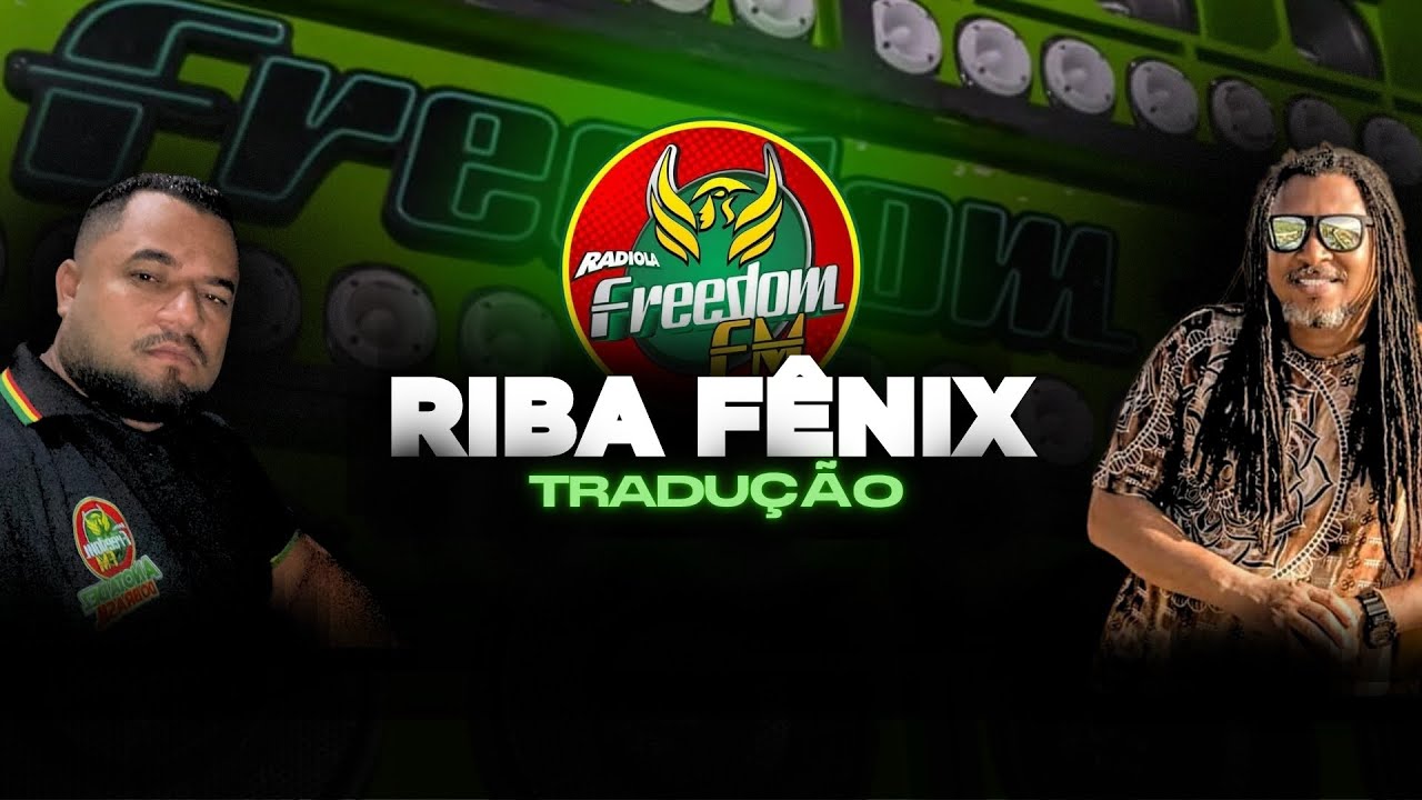TRADUÇÃO MELÔ DE RIBA FÊNIX - DUB BROWN / FREEDOM FM