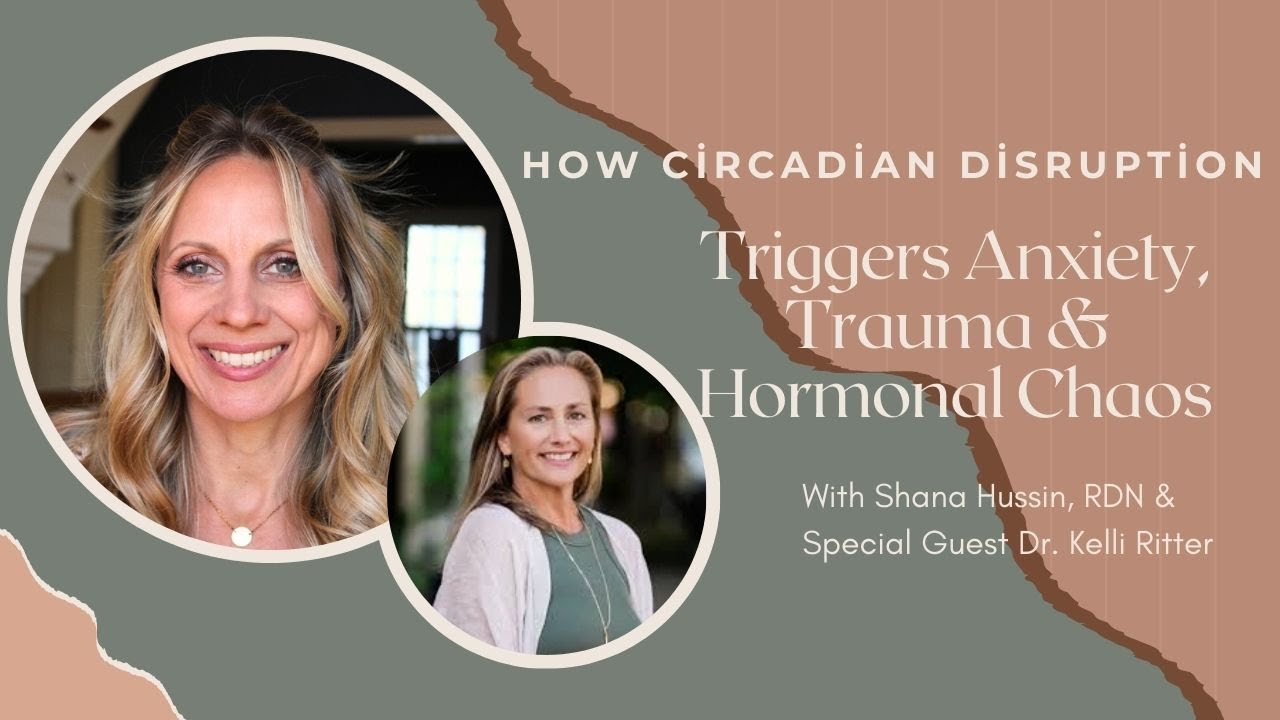 Circadian Disruption: The Hidden Root of Anxiety, Trauma & Burnout—with Dr. Kelli Ritter