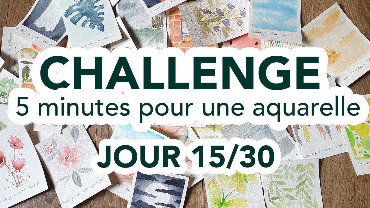 Challenge 5 MINUTES pour une AQUARELLE - Jour 15/30