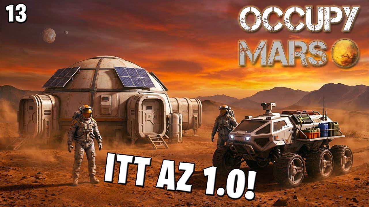 Occupy Mars: The Game LIVE #13 - Megérkezett a 1.0! Ketten indulunk a vörös bolygóra!