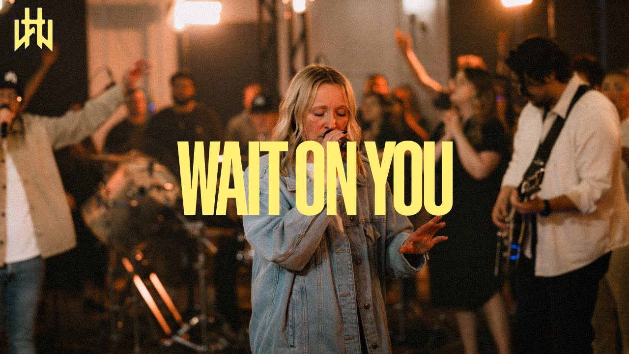 Wait On You  | Hope Worship (feat. Alyssa Conley)