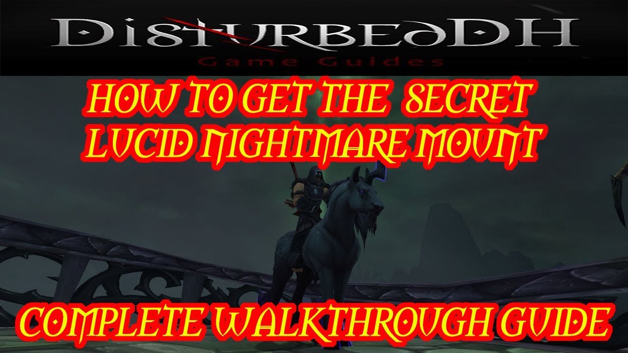Lucid Nightmare Mount - COMPLETE WALK THROUGH GUIDE│How to get the secret mount!