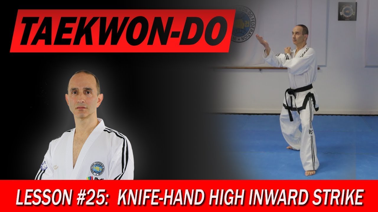 Knife-Hand High Inward Strike - Taekwon-Do Lesson #25