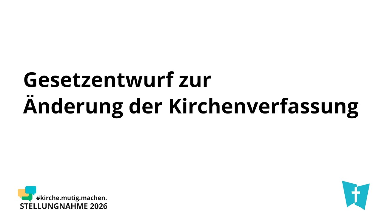 Einführung in die geplante neue Kirchenverfassung