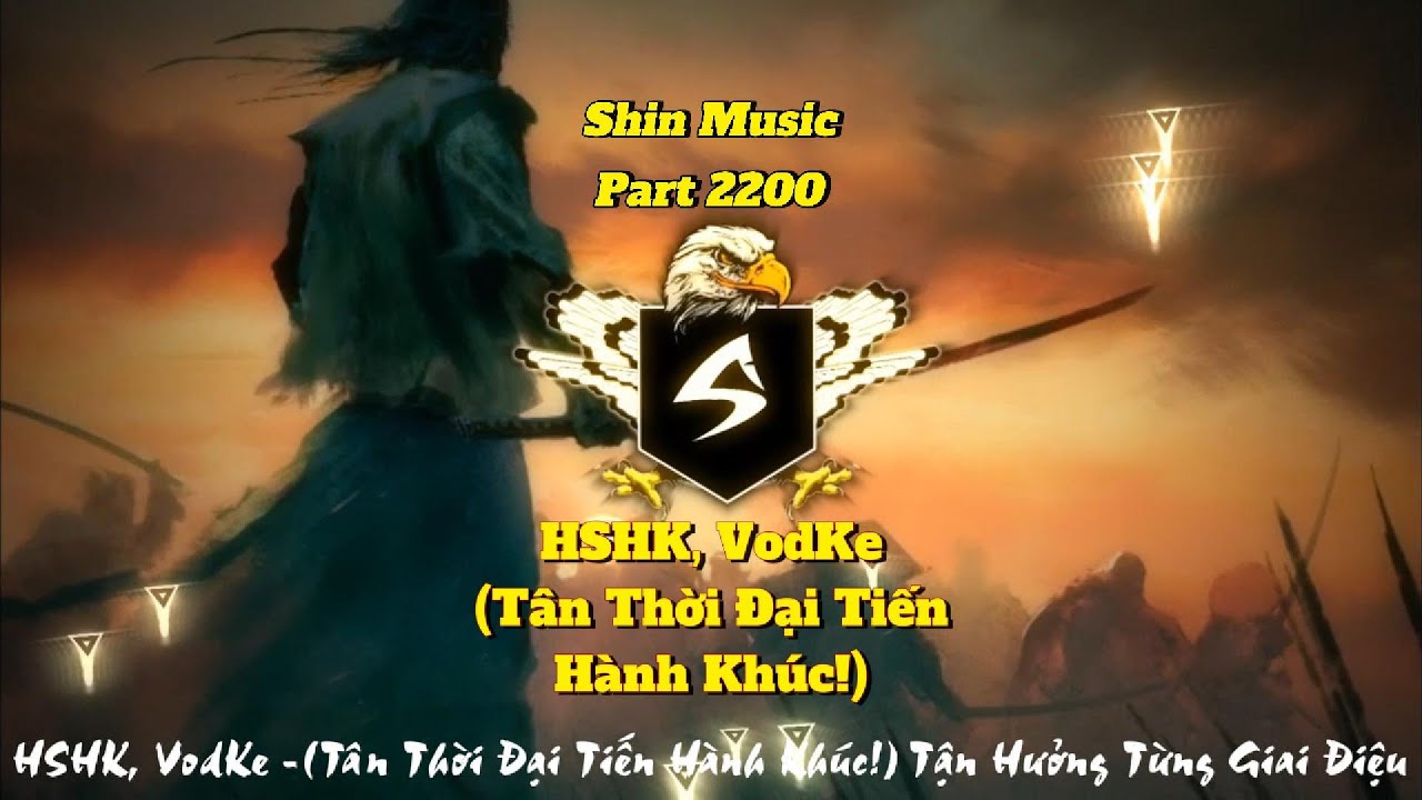HSHK, VodKe - (Tân Thời Đại Tiến Hành Khúc!) - Deep Chill – Music for Relax