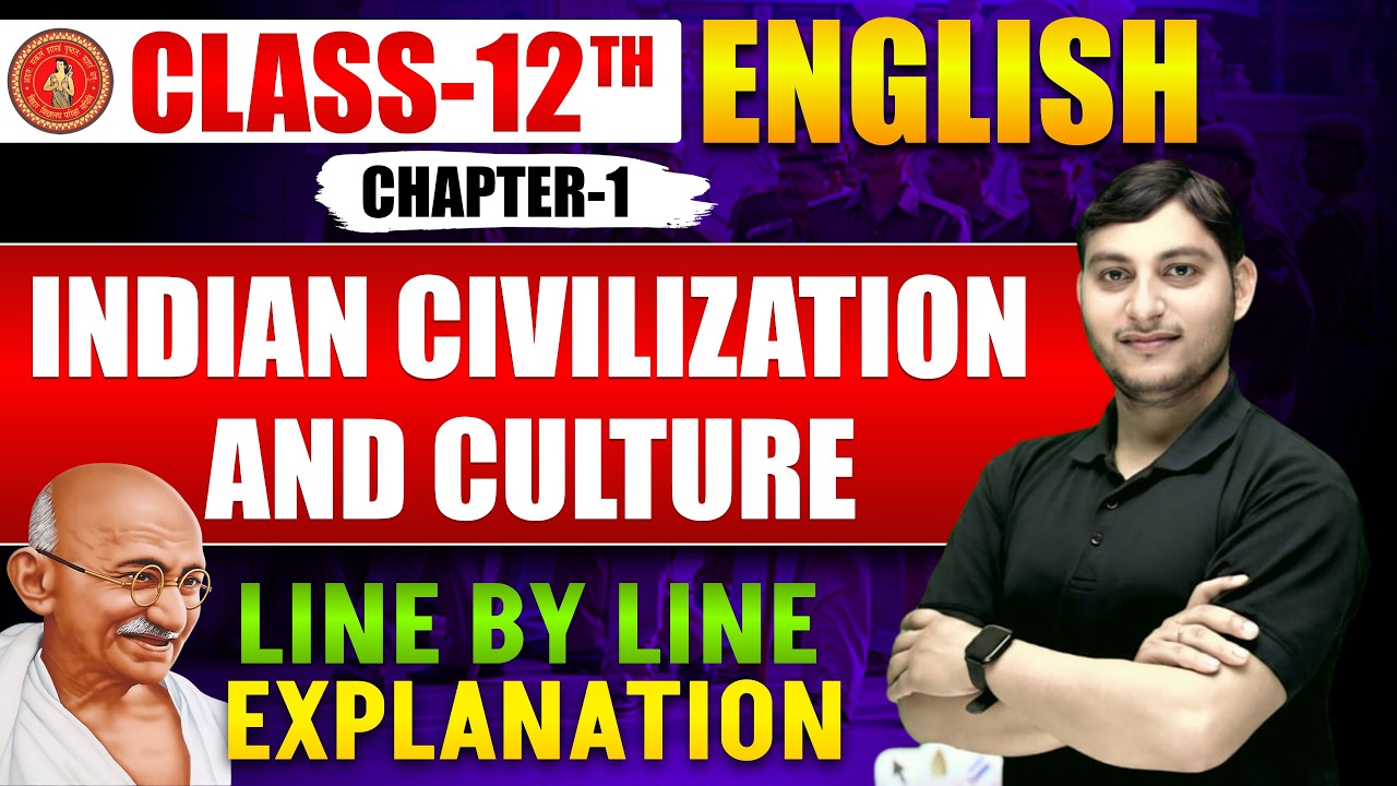Ch-1 class 12th English Indian Civilization and Culture..लाइन BY लाइन हिन्दी