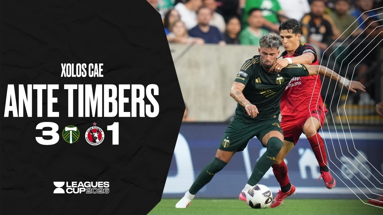 PORTLAND 3 &ndash; 1 XOLOS | Tijuana no pudo en su &uacute;ltimo compromiso | LEAGUES CUP 2026