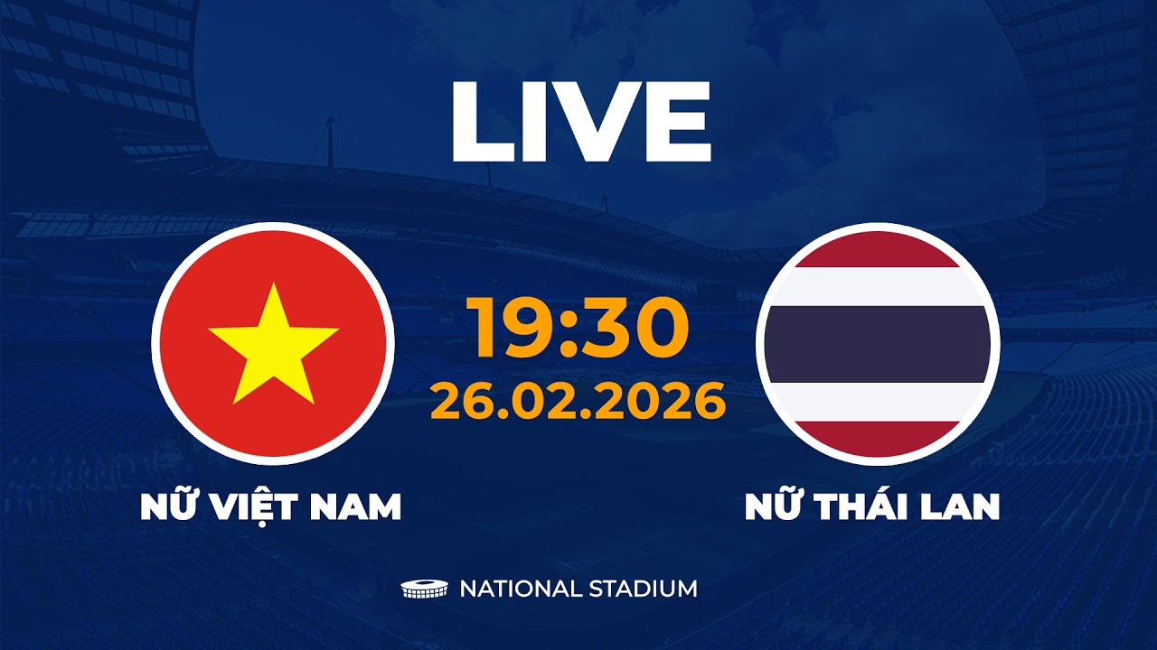 Nữ Việt Nam vs Nữ Thailand | FINAL Women's Football Asean| Cạnh Tranh Quyết Liệt