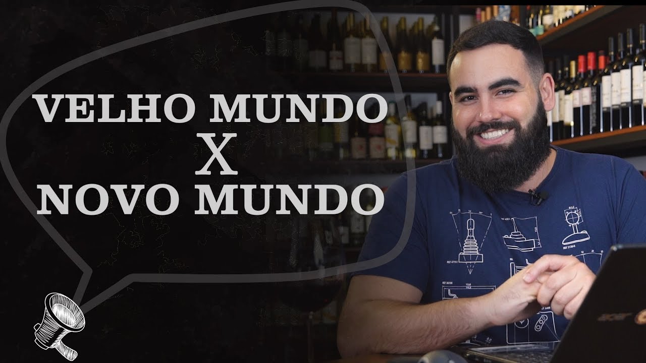 VELHO MUNDO E NOVO MUNDO DO VINHO