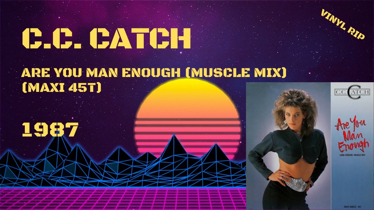 C.C. Catch - Are You Man Enough (Muscle Mix) (1987) (Maxi 45T)