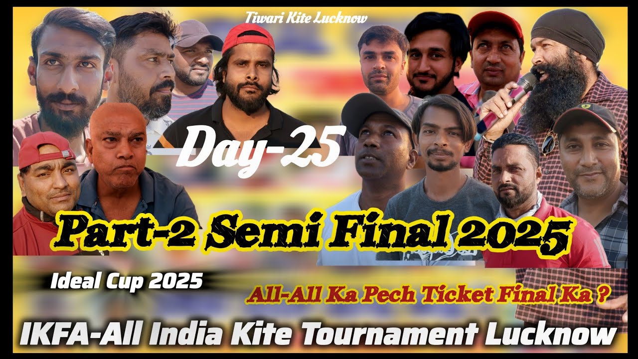 Semi Final Part-2 All India Kite Tournament Lucknow | Kite Tournament 2025 | Kite Flying | Kites