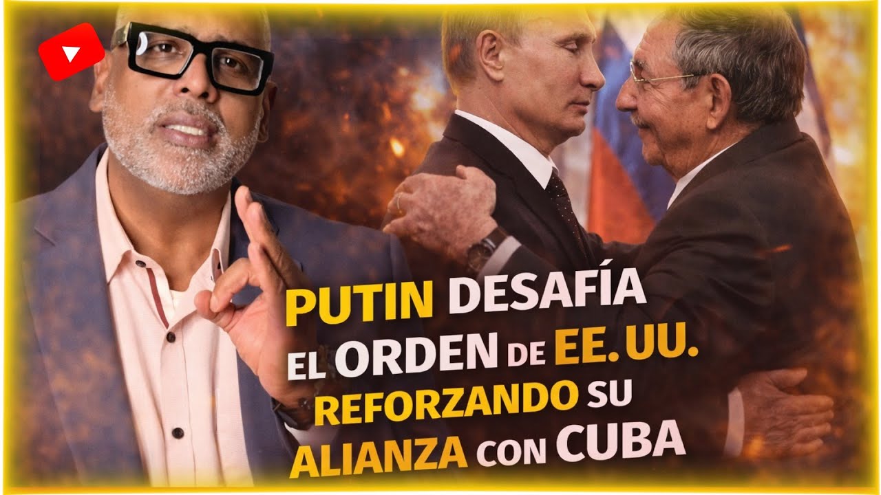 Putin desafía el orden de EE. UU. reforzando su alianza con Cuba.  📱