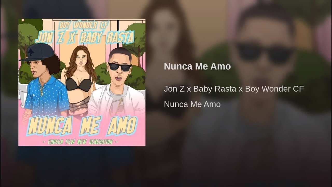 Jon Z x Baby Rasta x Boy Wonder CF - Nunca Me Am&oacute; A=432hz