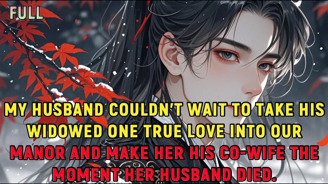 My husband couldn’t wait to take his widowed one true love into our manor and make her his...