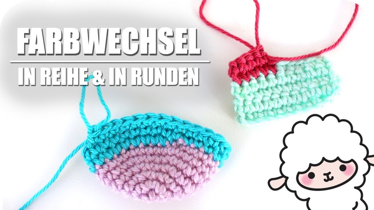 Farbwechsel in Reihen und in Runden  - Häkeln für Anfänger | Grundkurs | Basics