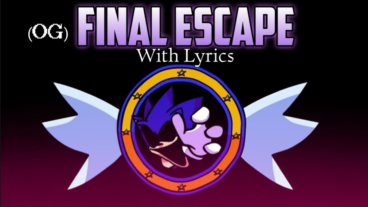 ▪︎OG Final Escape▪︎ With Lyrics (FNF / Sonic.EXE) FT. @KelpyFNF