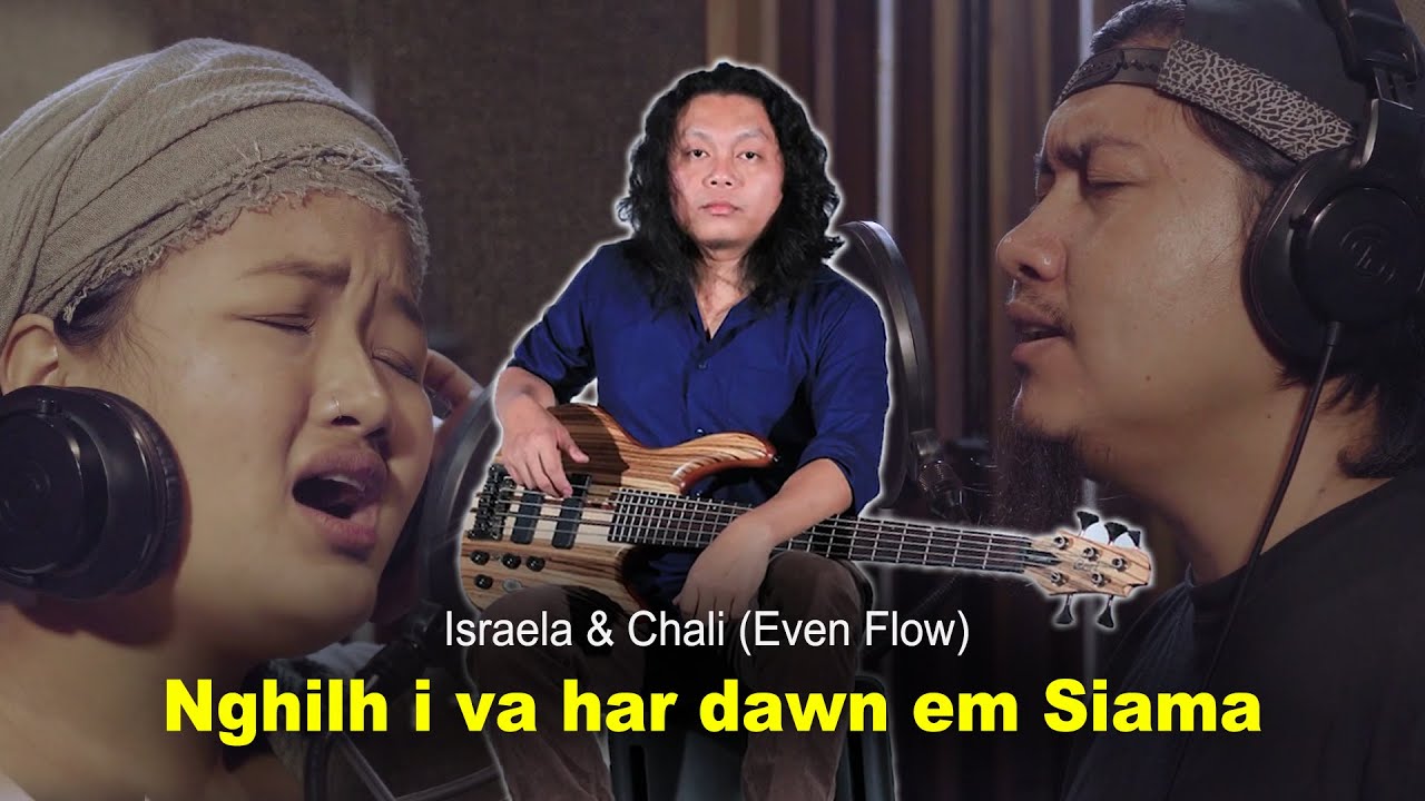 Israel Lalbiakrema & Chali (Evenflow) - Nghilh i va har dawn em Siama (Official)