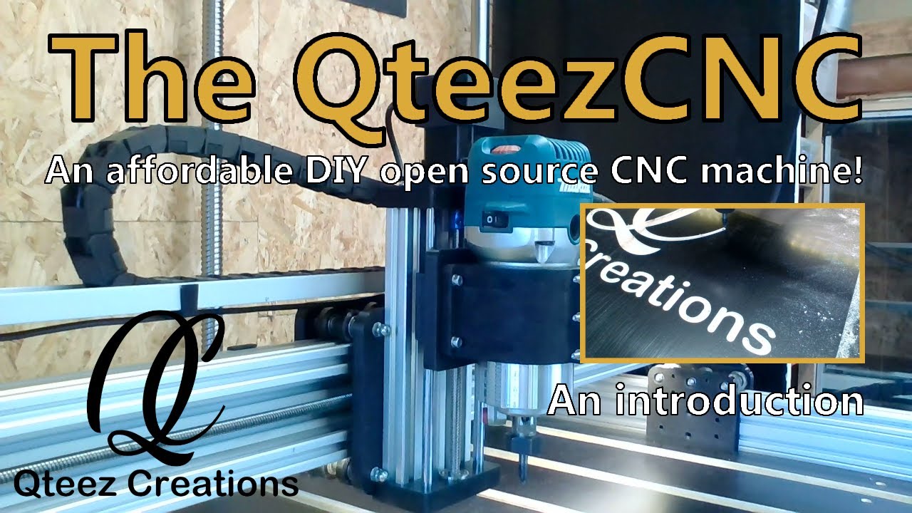 The QteezCNC. An affordable DIY Open source CNC machine! - An introduction.