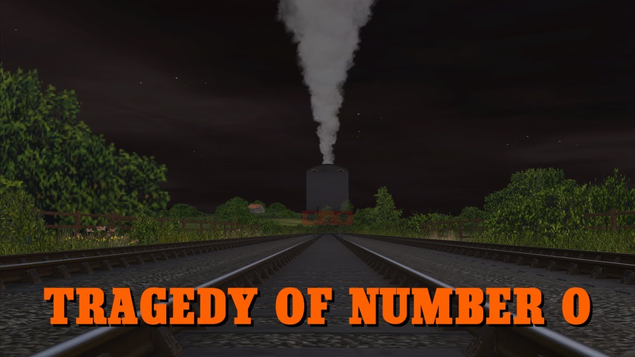 Tragedy of Number 0 - A Trainz TTTE Short