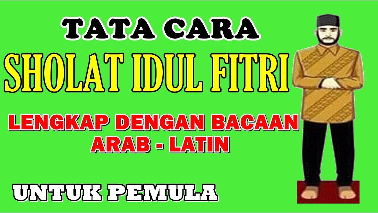 Tata Cara Sholat Idul Fitri Mudah dan Lengkap Dengan Bacaan Arab - Latin... Bisa Di Rumah...