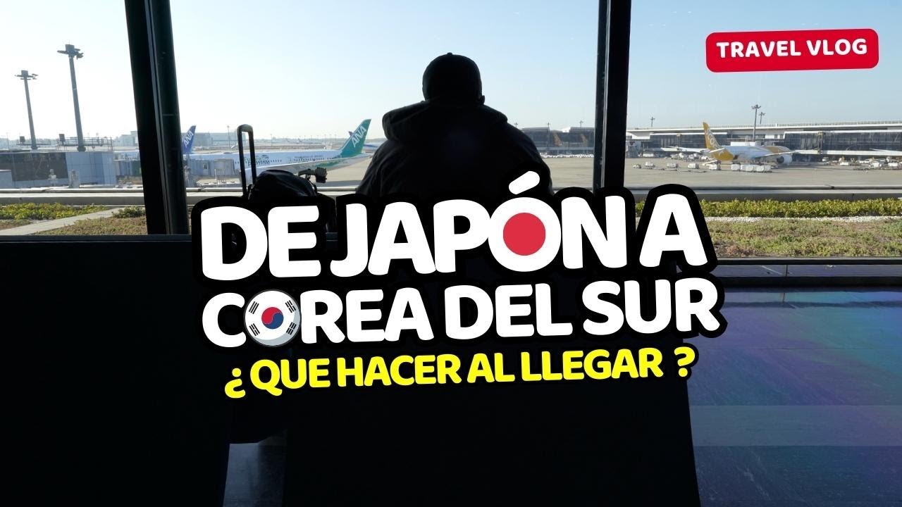 VIAJÉ a COREA DEL SUR desde JAPÓN ¿Que hacer al LLEGAR A SEÚL ? 🇰🇷 TRAVEL VLOG ✈️