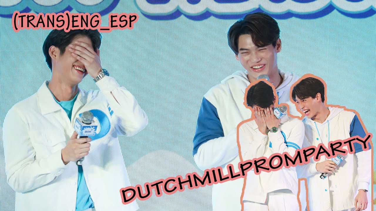 (ENG_ESP) #DutchmillPromParty #F4Thailand