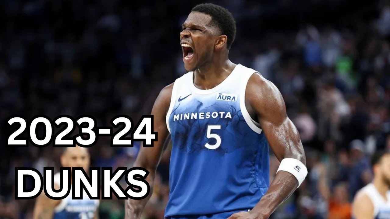 Every Anthony Edwards Dunk from 2023-24