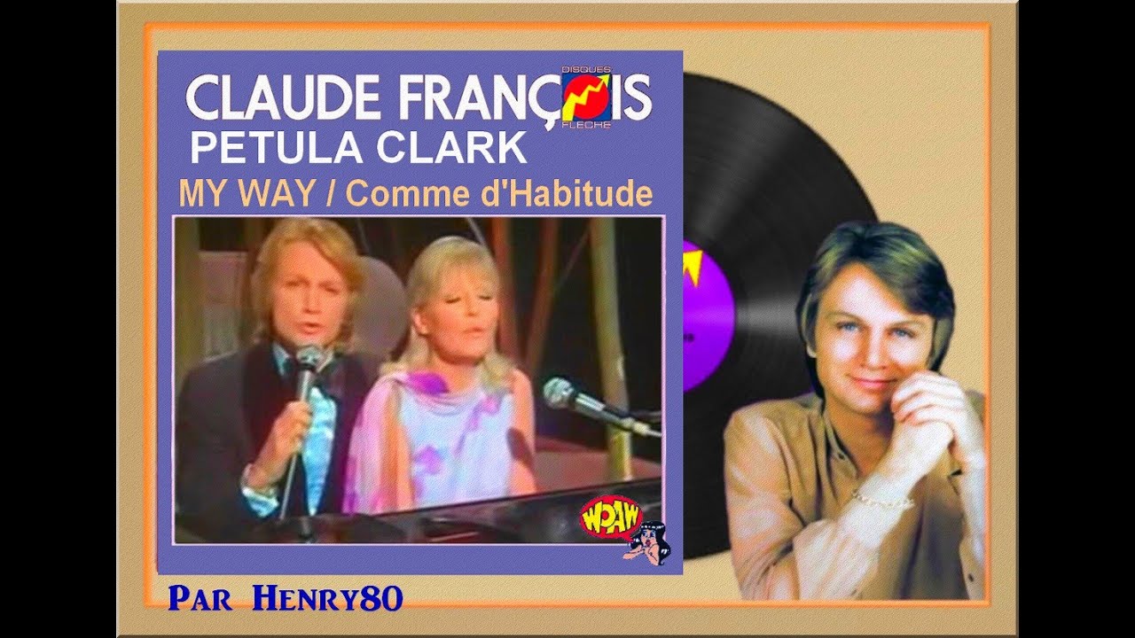 Claude François & Petula Clark : Comme D'Habitude / My Way
