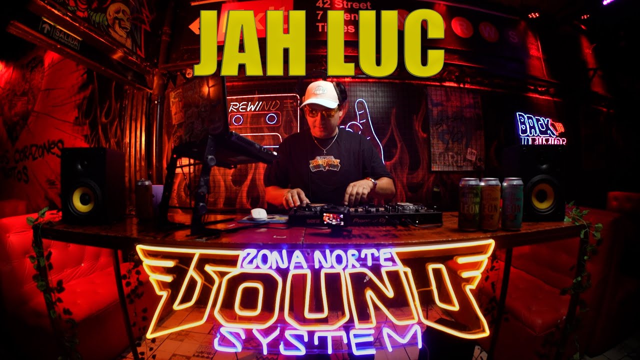 JAH LUC - DJ SET VOL.37 - ZONA NORTE SOUND SYSTEM