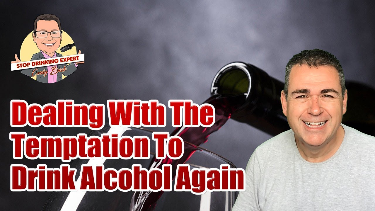5 Ways To Deal With The Temptation To Drink Alcohol Again